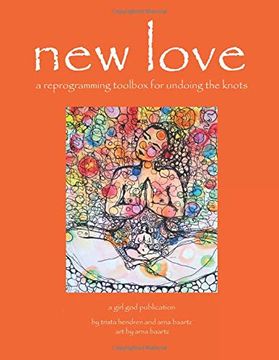 portada New Love: A Reprogramming Toolbox for Undoing the Knots (in English)