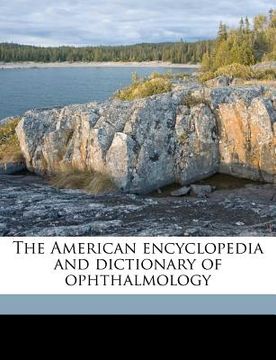 portada the american encyclopedia and dictionary of ophthalmology volume 8 (en Inglés)