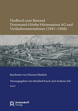 portada Findbuch Zum Bestand Dortmund-Horder Huttenunion AG Und Vorlauferunternehmen (1841-1966) (en Alemán)