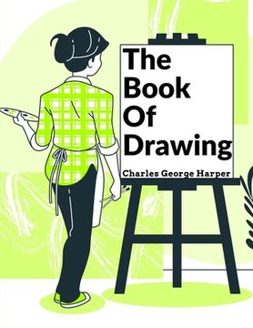 portada The Book Of Drawing: Modern Methods Of Reproduction (en Inglés)