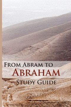 portada From Abram To Abraham Study Guide (en Inglés)