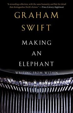 portada Making an Elephant: Writing From Within (Vintage International) 