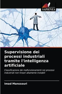 portada Supervisione dei processi industriali tramite l'intelligenza artificiale (en Italiano)