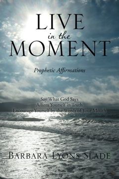 portada Live in the Moment: Prophetic Affirmations