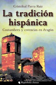 portada La tradición hispánica: Costumbres y creencias en Aragón