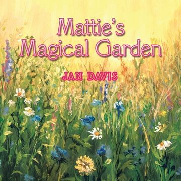 portada Mattie's Magical Garden (in English)