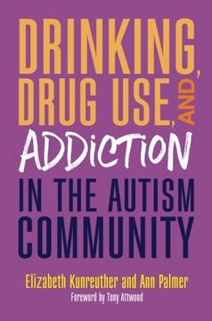 portada Drinking, Drug Use, and Addiction in the Autism Community