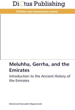 portada Meluhha, Gerrha, and the Emirates: Introduction to the Ancient History of the Emirates