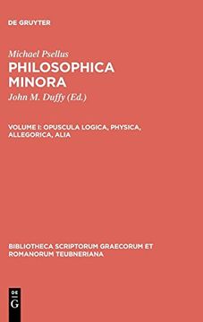 portada Philosophica Minora, Vol. I: Opuscula Logica, Physica, Allegorica, Alia (Bibliotheca Scriptorum Graecorum et Romanorum Teubneriana) (en Inglés)