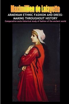 portada Armenian Ethnic Fashion and Dress-Making Throughout History (en Inglés)