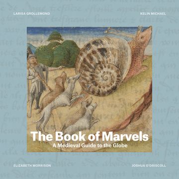 portada The Book of Marvels: A Medieval Guide to the Globe (en Inglés)