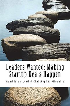portada Leaders Wanted: Making Startup Deals Happen: Advanced Techniques in Deal Leadership and due Diligence for Early Stage Investors (en Inglés)