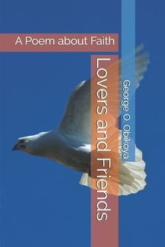 portada Lovers and Friends: A Poem about Faith (in English)