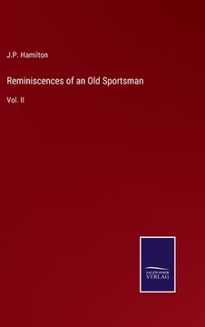 portada Reminiscences of an Old Sportsman: Vol. II