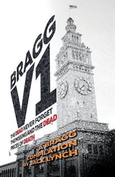 portada Bragg V1: The Dead Never Forget, the Missing and the Dead, Pieces of Death (en Inglés)