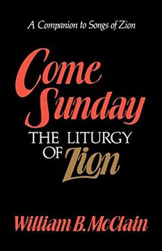 portada Come Sunday: The Liturgy of Zion (en Inglés)