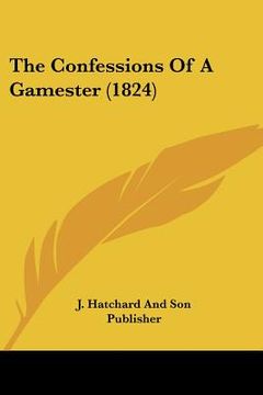 portada the confessions of a gamester (1824) (en Inglés)