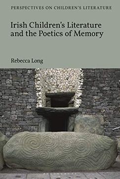 portada Irish Children’S Literature and the Poetics of Memory (Bloomsbury Perspectives on Children'S Literature) (en Inglés)