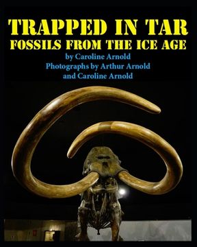 portada Trapped in Tar: Fossils from the Ice Age