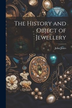 portada The History and Object of Jewellery (in English)
