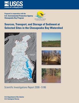 portada Sources, Transport, and Storage of Sediment at Selected Sites in the Chesapeake Bay Watershed (en Inglés)
