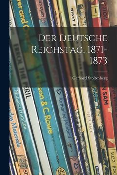portada Der Deutsche Reichstag, 1871-1873 (in English)