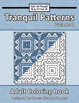portada Tranquil Patterns Adult Coloring Book, Volume 2 (en Inglés)