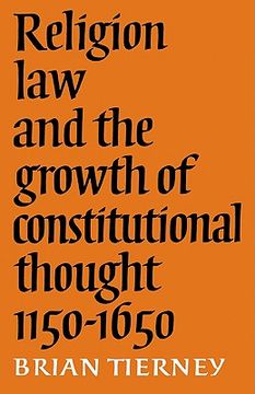 portada Religion, law and the Growth of Constitutional Thought, 1150-1650 (The Wiles Lectures) 