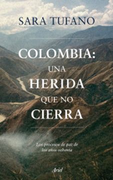 portada Colombia una Herida que no Cierra (in Spanish)