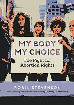 portada My Body my Choice: The Fight for Abortion Rights (Orca Issues) 
