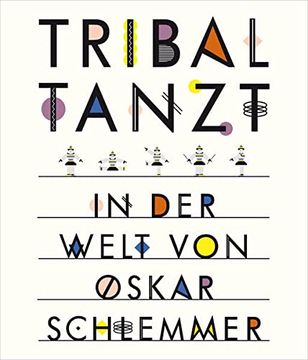 portada Tribal Tanzt - in der Welt von Oskar Schlemmer (en Alemán)
