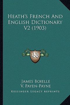 portada heath's french and english dictionary v2 (1903) (en Inglés)