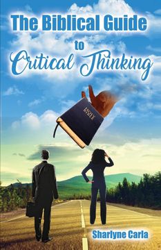 portada The Biblical Guide to Critical Thinking (en Inglés)