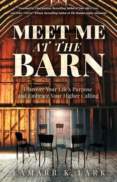portada Meet Me at the Barn: Discover Your Life's Purpose and Embrace Your Higher Calling (en Inglés)