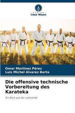 portada Die offensive technische Vorbereitung des Karateka (en Alemán)