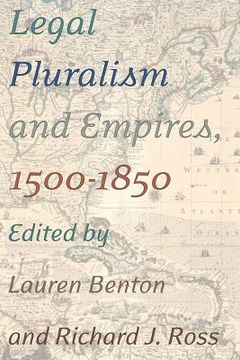 portada legal pluralism and empires, 1500-1850 (en Inglés)