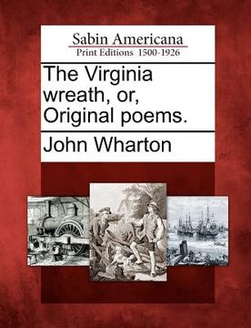 portada the virginia wreath, or, original poems. (in English)