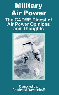 portada military air power: the cadre digest of air power opinions and thoughts