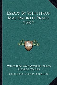 portada essays by winthrop mackworth praed (1887) (en Inglés)
