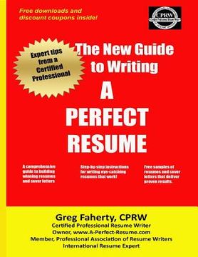 portada The New Guide to Writing A Perfect Resume: The Complete Guide to Writing Resumes, Cover Letters, and Other Job Search Documents (en Inglés)