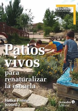 portada Patios Vivos Para Renaturalizar la Escuela (in Spanish)