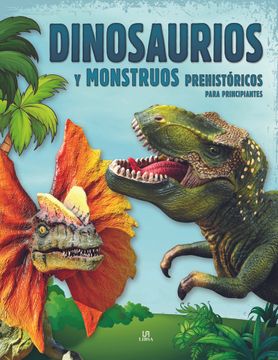 portada Dinosaurios y Monstruos Prehistoricos Para Principiantes