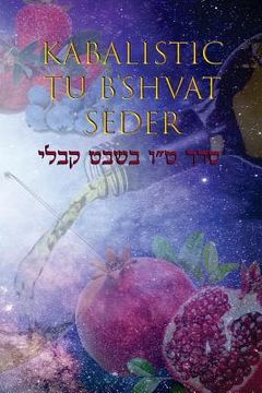 portada Kabalistic Tu B'Shvat Seder: Hebrew English (en Inglés)