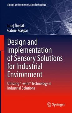 portada Design and Implementation of Sensory Solutions for Industrial Environment: Utilizing 1-Wire(r) Technology in Industrial Solutions (en Inglés)
