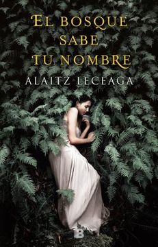 El Bosque Sabe Tu Nombre / The Forest Knows Your Name