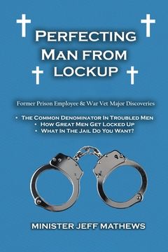 portada Perfecting Man From Lockup (en Inglés)