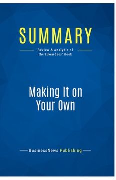 portada Summary: Making It on Your Own: Review and Analysis of the Edwardses' Book (en Inglés)