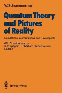 portada quantum theory and pictures of reality: foundations, interpretations, and new aspects (en Inglés)