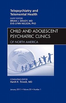 portada Telepsychiatry and Telemental Health, an Issue of Child and Adolescent Psychiatric Clinics of North America: Volume 20-1 (en Inglés)