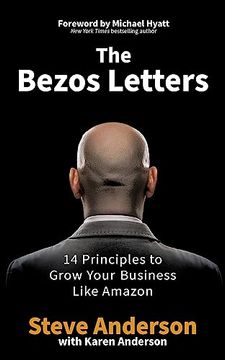 portada The Bezos Letters: 14 Principles to Grow Your Business Like Amazon (en Inglés)